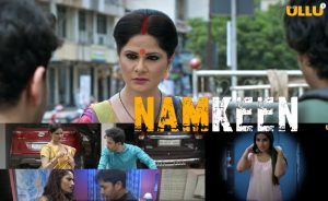 Read more about the article Namkeen Part 2 (2021) Ullu Web Series Cast, wiki, Trailer, Watch Online Full Episode