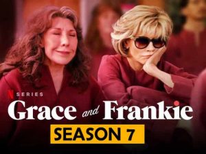 Read more about the article Grace and Frankie Season 7 Watching & Download 720p movieflix