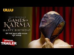 Read more about the article Happy Birthday (Games Of Karma) ULLU Web Series Download 480p  720p Tamilrockers,  FilmyZilla, Filmywap