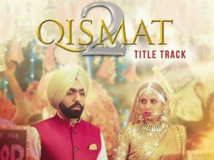 Read more about the article Qismat 2 Punjabi Movie Download 480p 720p 1080p  filmywap, Dj punjab, Pagalwap, isamini, okjatt