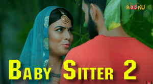 Read more about the article Baby Sitter 2 Kooku Web series Download 480p 720p 1080p Filmyzilla, Filmyhit, Filmywap