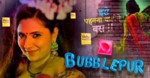 Read more about the article BubblePur Part 7 Download 480p, 720p Filmymeet, Filmyzilla, Filmywap