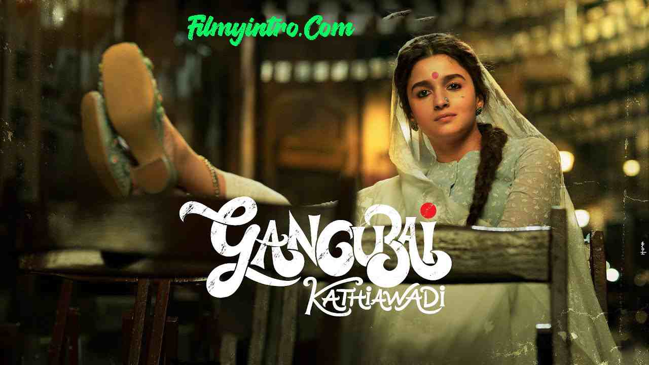 Gangubai Kathiawadi Full Movie Download Filmyzilla