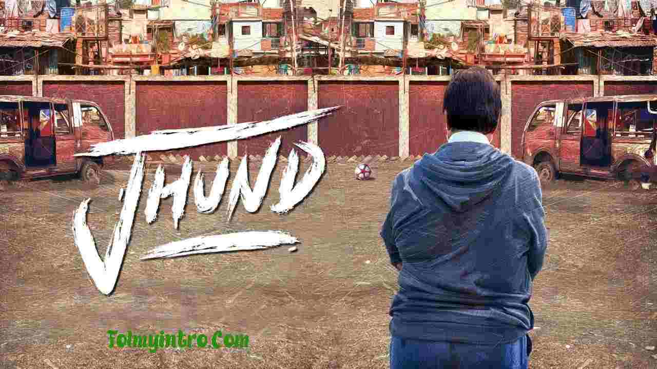 Jhund Full Movie Download Filmyzilla